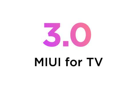 Miui for tv3.0怎么升级？Miui for tv3.0支持哪些机型