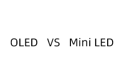 OLED技术和Mini LED技术哪个好？如何选择？