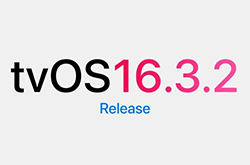 苹果发布tvOS 16.3.2更新：改进性能和稳定性